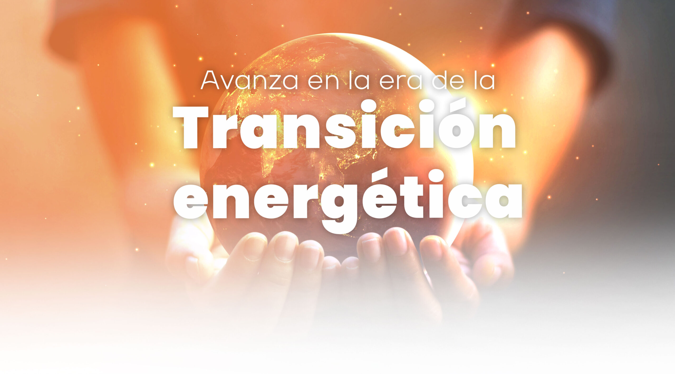 Avanza en la era de la transición energética banner